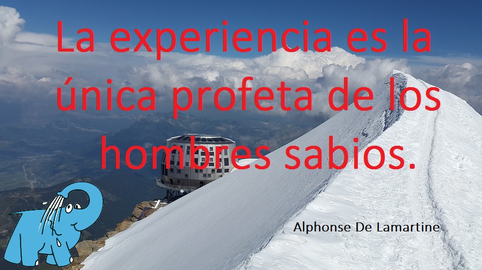 La experiencia es la única profeta de los hombres sabios.