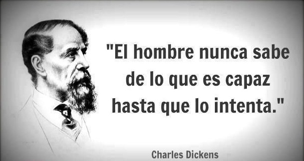 El hombre nunca sabe de lo que es capaz hasta que lo intenta