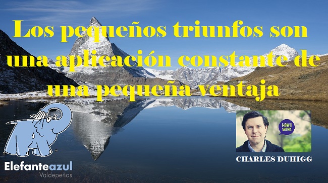 Los pequeños triunfos son una aplicación constante de una pequeña ventaja