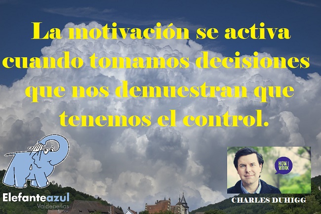 La motivación se activa cuando tomamos decisiones que nos demuestran que tenemos el control.