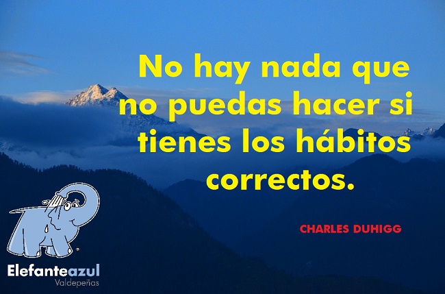 No hay nada que no puedas hacer si tienes los hábitos correctos