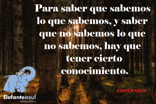 Para saber que sabemos lo que sabemos, y saber que no sabemos lo que no sabemos, hay que tener cierto conocimiento.