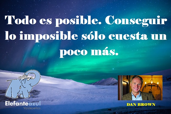 Todo es posible. Conseguir lo imposible sólo cuesta un poco más.