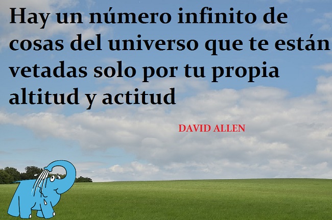 Hay un número infinito de cosas del universo que te están vetadas solo por tu propia altitud y actitud