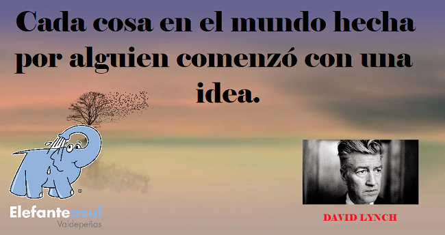 Cada cosa en el mundo hecha por alguien comenzó con una idea. 