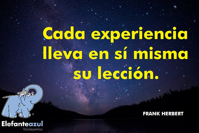 Cada experiencia lleva en sí misma su lección