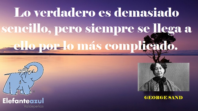 Lo verdadero es demasiado sencillo, pero siempre se llega a ello por lo más complicado. 