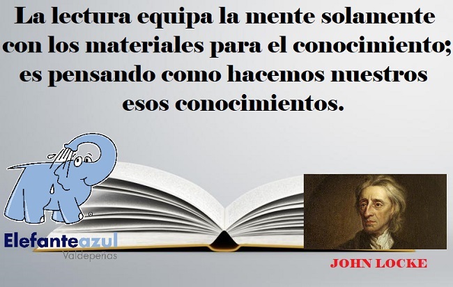La lectura equipa la mente solamente con los materiales para el conocimiento, es pensando como hacemos nuestros esos conocimientos. 