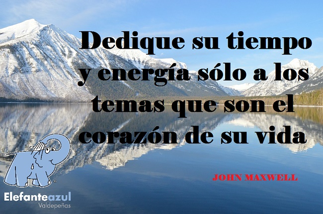 Dedique su tiempo y energía sólo a los temas que son el corazón de su vida
