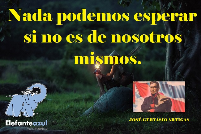 Nada podemos esperar si no es de nosotros mismos. 