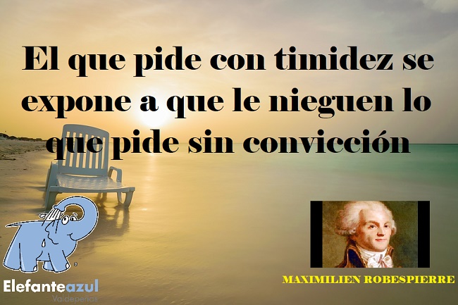 El que pide con timidez se expone a que le nieguen lo que pide sin convicción.