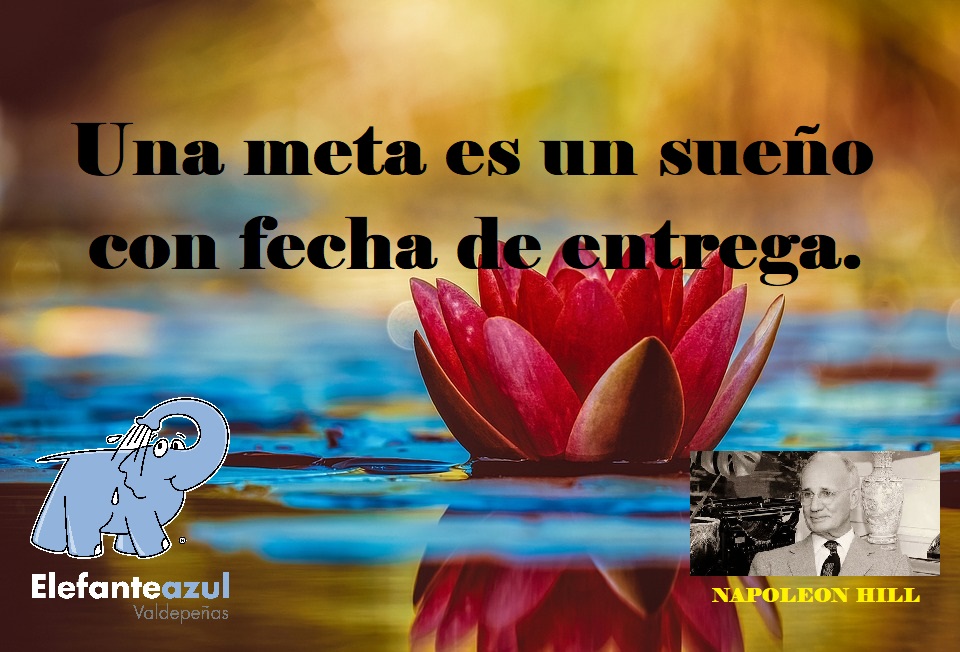 Una meta es un sueño con fecha de entrega.