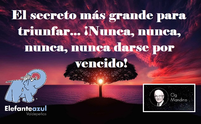 El secreto más grande para triunfar... ¡Nunca, nunca, nunca, nunca darse por vencido!