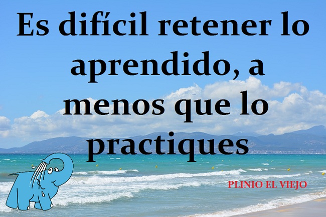 Es difícil retener lo aprendido, a menos que lo practiques