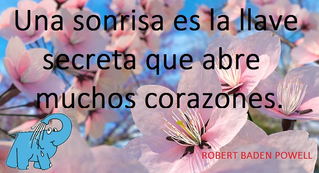 Una sonrisa es la llave secreta que abre muchos corazones.