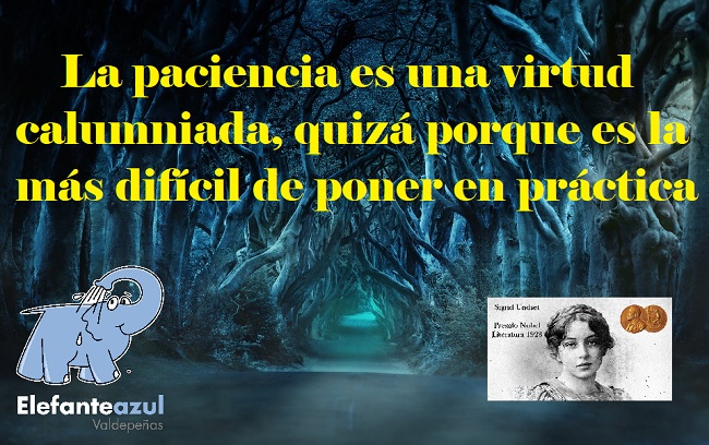 La paciencia es una virtud calumniada, quizá porque es la más difícil de poner en práctica