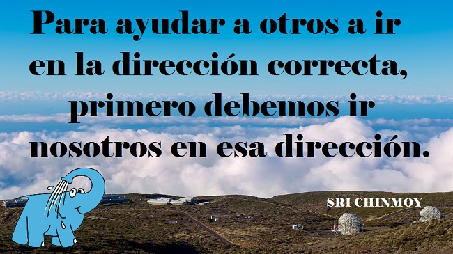 Para ayudar a otros a ir en la dirección correcta, primero debemos ir nosotros en esa dirección.