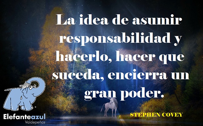 La idea de asumir responsabilidad y hacerlo, hacer que suceda, encierra un gran poder.