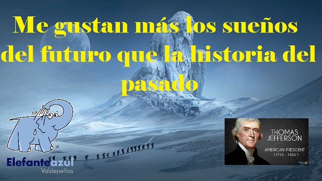Me gustan más los sueños del futuro que la historia del pasado