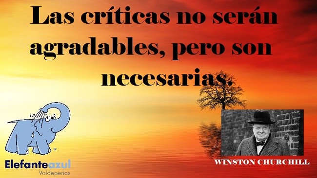 Las críticas no serán agradables, pero son necesarias.